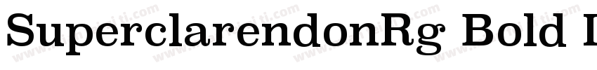 SuperclarendonRg Bold Italic字体转换